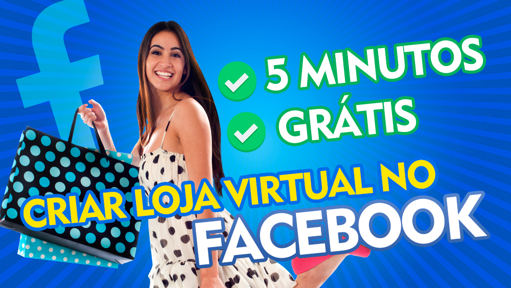 Como criar uma Loja Virtual GRATUITA no Facebook