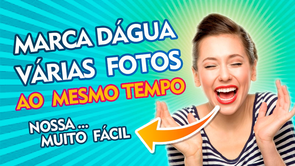 Como colocar marca d'água em varias fotos ao mesmo tempo sem programa