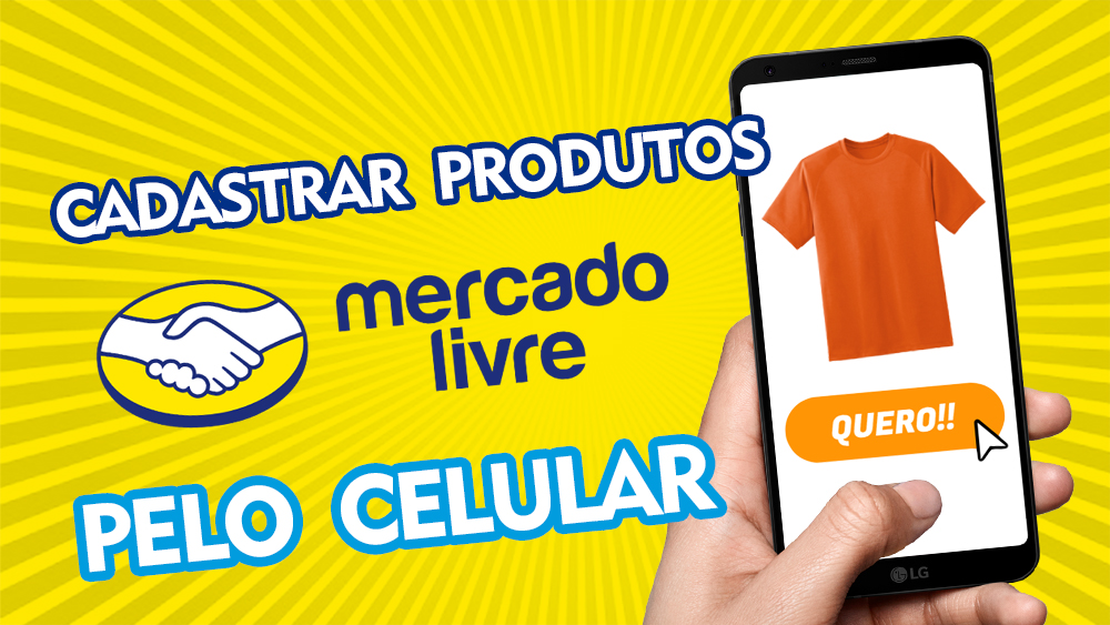 Como cadastrar produtos e vender no mercado livre pelo celular