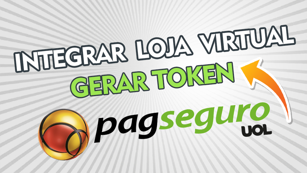 Como gerar token para integrar Pagseguro na Loja virtual