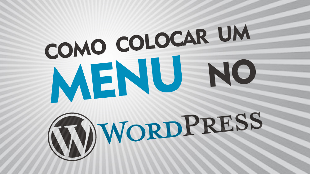 Como colocar um menu no site Wordpress