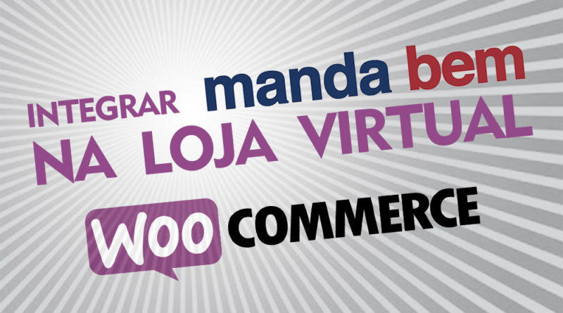 Como integrar o Mandabem na loja virtual Wordpress Woocommerce