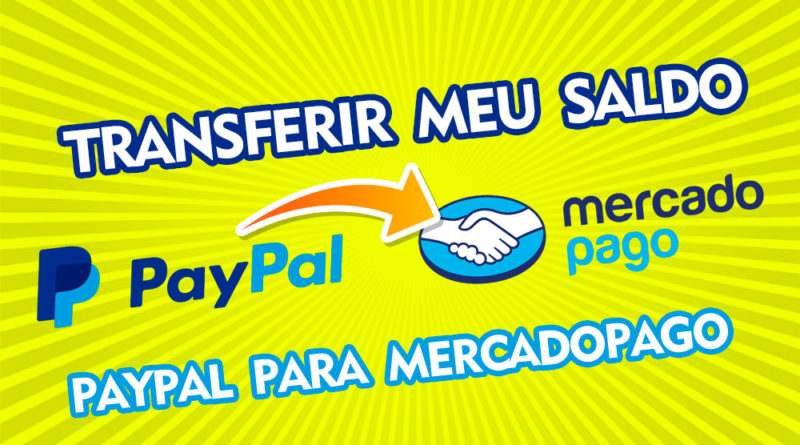 Como transferir dinheiro do PayPal para o MercadoPago