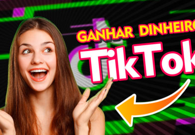 Como ganhar dinheiro pelo celular com Tik Tok