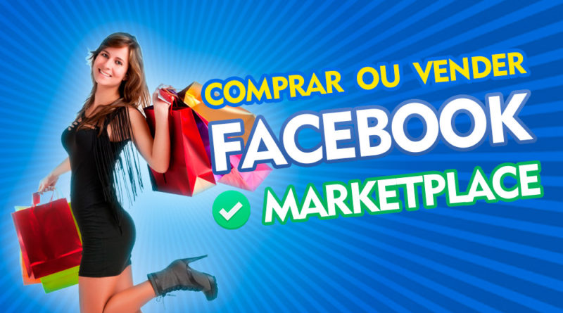 Como comprar ou vender produtos no Facebook Marketplace