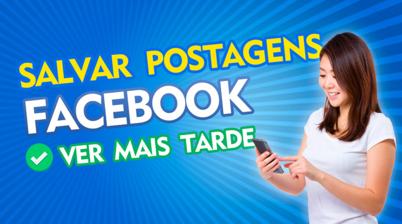 Como salvar postagens do Facebook para ver mais tarde