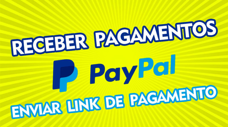 Como enviar e receber pagamentos pelo PayPal