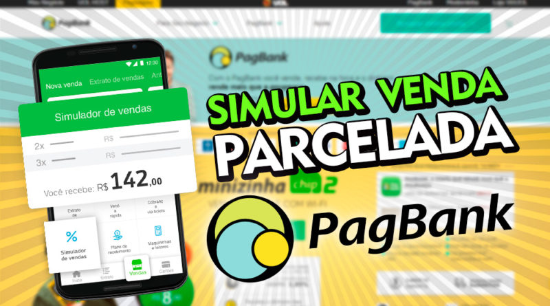 Como simular vendas parceladas pelo Pagbank Pagseguro no celular