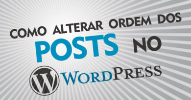 Como alterar ordem das Postagens no Wordpress