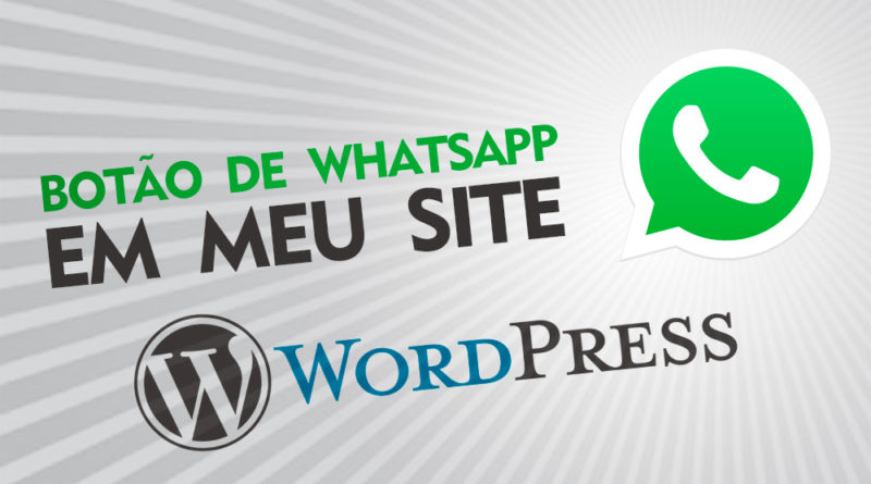 Como colocar Botão de Whatsapp em site Wordpress