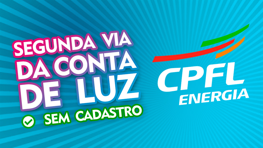 Como Gerar E Pagar Segunda Via De Conta De Luz Da Cpfl Sem Cadastro 2892