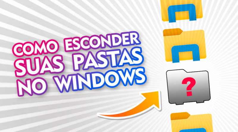 Como esconder ou ocultar pastas no Windows