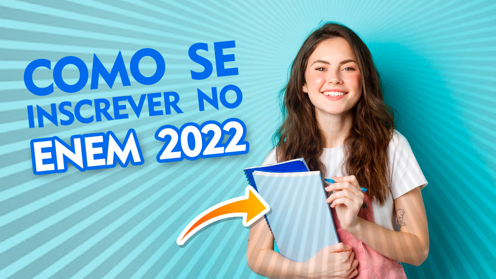 Como Se Inscrever No ENEM 2022: Passo A Passo Completo Da Inscrição