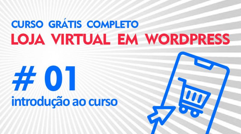 Curso Grátis Como Criar uma Loja Virtual em Wordpress