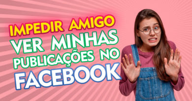 Como impedir que um amigo do Facebook veja minhas publicações