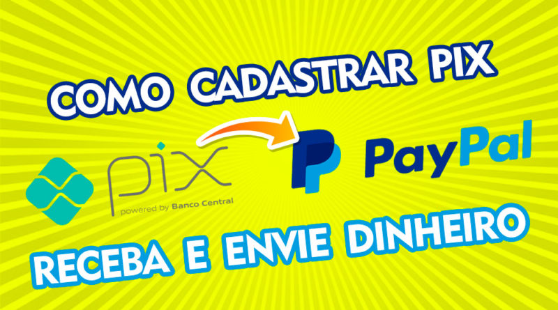 Como usar o Pix no PayPal para transferir e receber dinheiro