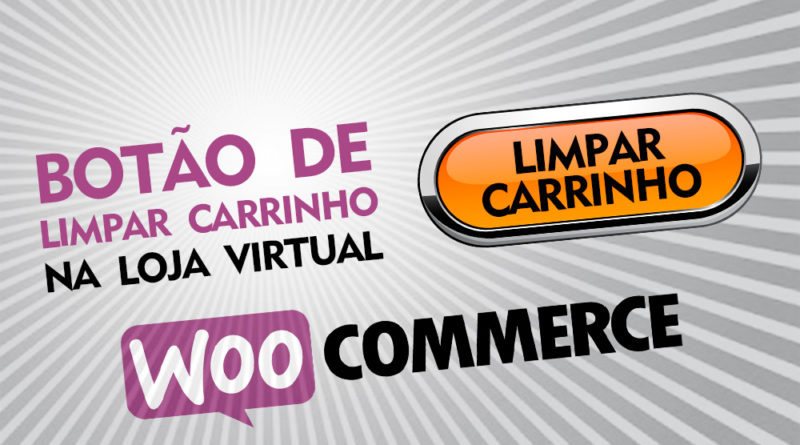 Como inserir botão de limpar carrinho no Wordpress