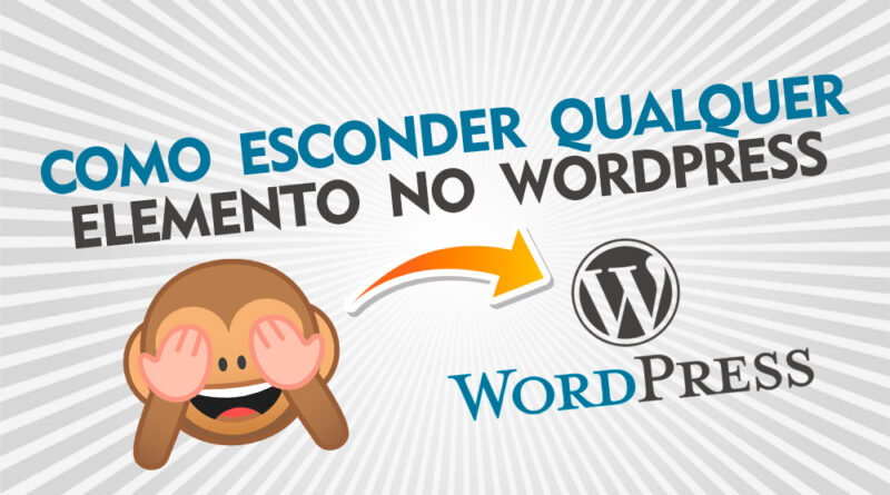 Como esconder qualquer item no Wordpress