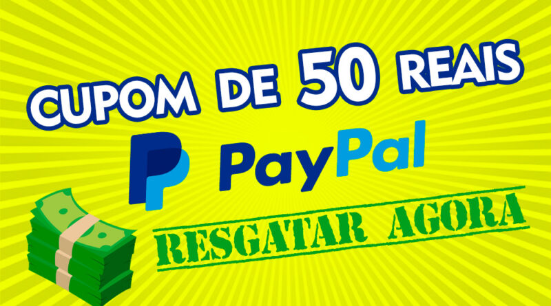 Como ganhar Cupom de 50 reais do Paypal e resgatar dinheiro
