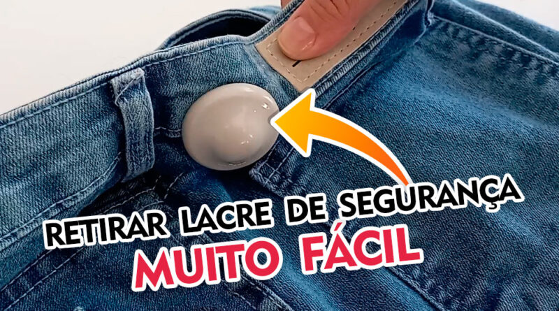 Como tirar lacre ou pino de segurança de roupa