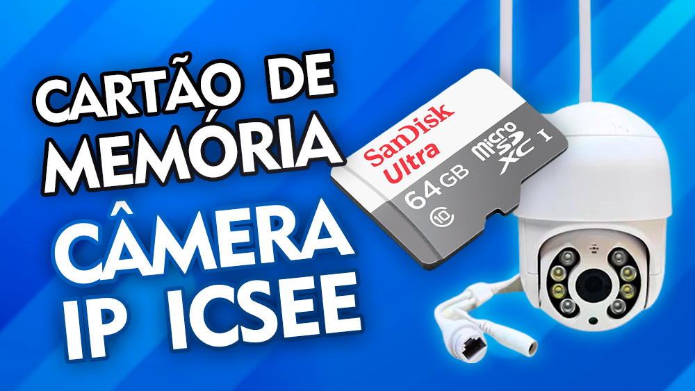 Como colocar Cartão de Memória na Câmera IP ICSEE - Canal Dicas Online ...