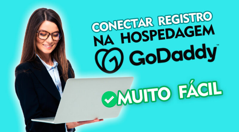 Como configurar DNS da hospedagem GoDaddy com o dominio no Registro BR