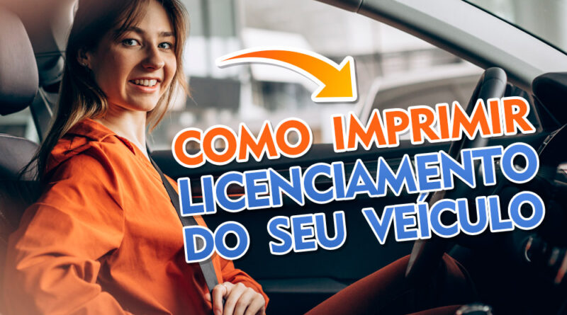 Como imprimir licenciamento do veículo no site do Detran