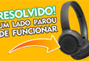 Um lado parou de funcionar no fone JBL Tune 500 BT como arrumar