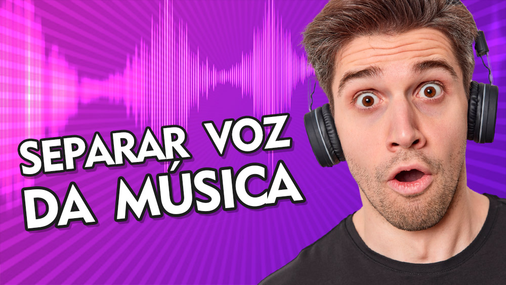 Como Separar Voz da Música