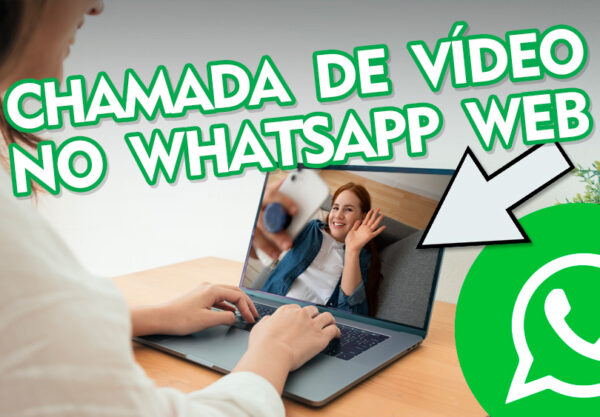 Como fazer chamada de vídeo no WhatsApp Web pelo Computador ou Notebook