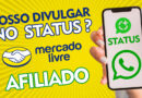 Posso divulgar link de Afiliado do Mercado Livre no Status do Whatsapp