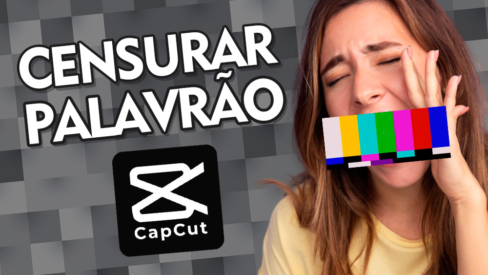 Como Censurar Palavrões em um Vídeo no CapCut