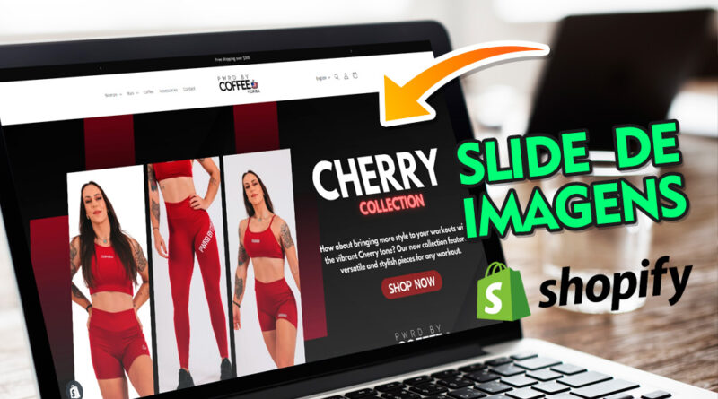 Como fazer Slide de Imagens na Shopify