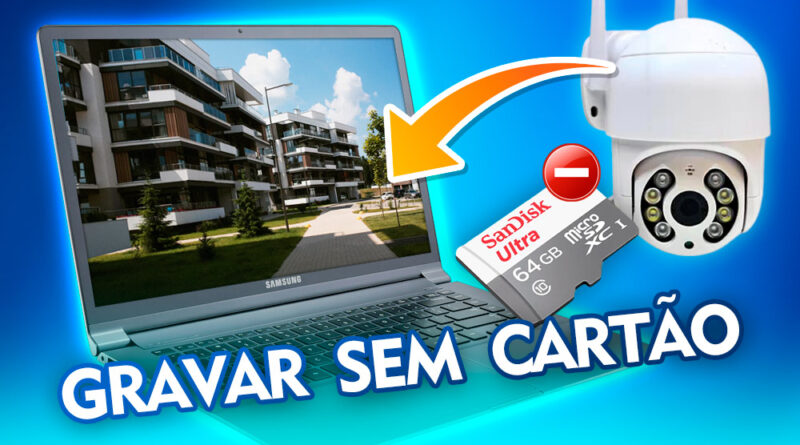 Como Gravar Câmera ICSEE Sem Cartão de Memória no Computador ou Notebook