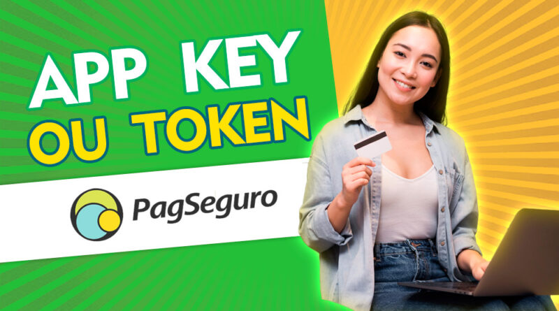 PagSeguro App Key ou Token Pagseguro - Como encontrar ou gerar chave