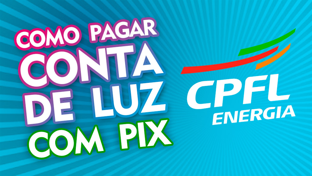 Como Pagar Conta de Luz da CPFL com PIX